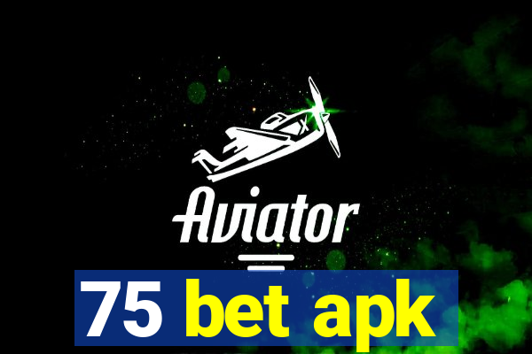 75 bet apk